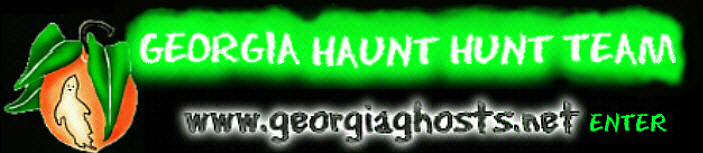 Ghosts - Georgia Haunt Hunt Team - Paranormal Researchers