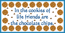 In the cookies of life...