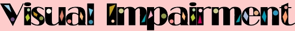 Visual Impairment