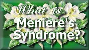 What IS Meniere's Syndrome