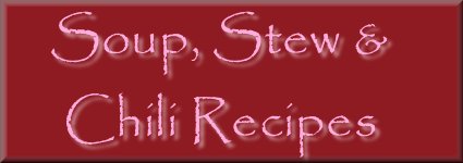 Soup, Stew and Chili Recipes