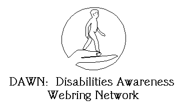 DAWN: 
Disabilities 
Awareness Webring Network