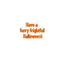 Have a furry frightful Hallloween!
