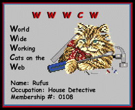 Rufus is a World Wide Working Cats of the Web Member