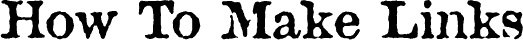 How To Make Links