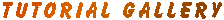 Tutorial Gallery