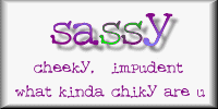 Chiky: Sassy