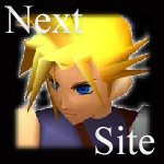 [Next Final Fantasy VII Site]
