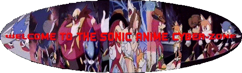 You've Found The Sonic Anime Cyber-Zone