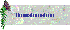 Oniwabanshuu