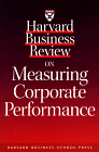 Harvard Business Review on Measuring Corporate Performance
