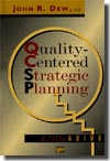 Quality-Centered Strategic Planning: A Step-By-Step Guide