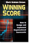 Winning Score: How to Design and Implement Organizational Scorecards