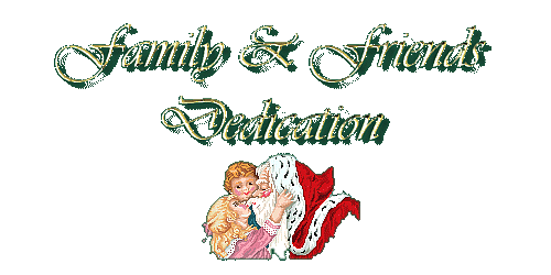 Family & Friends Dedication