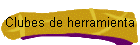 Clubes de herramienta