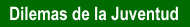 Dilemas de la Juventud