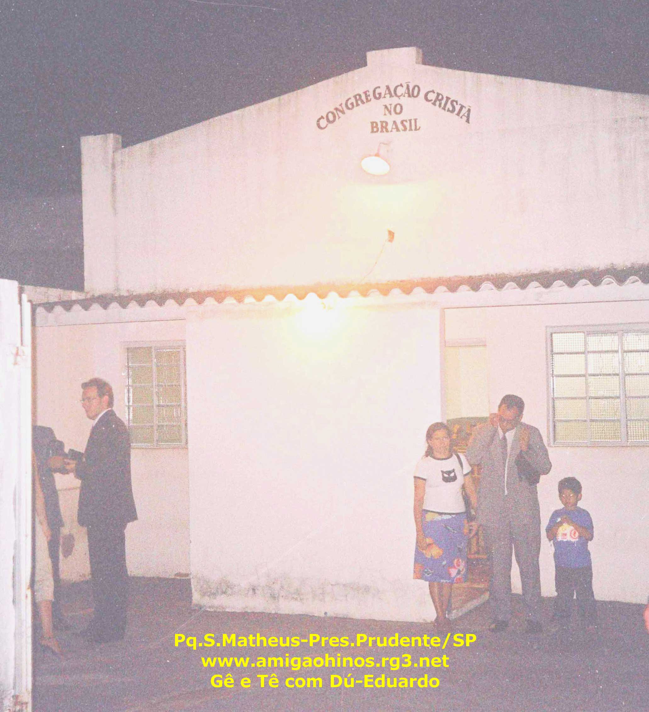 <<<Pq.S.Matheus-Pres.Prudente/SP>>><<<Matando a saudade; cara irmandade>>>