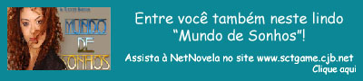 *Publicidade* - NetNovela "Mundo de Sonhos", de Lorena Santos.