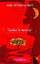 PREGUIA  Canoas e Marolas - Joo Gilberto Noll