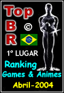 Top Br - Edição de Abril 2004 - >>> #LineGames <<< www.canallinegames.rg3.net - 1º Lugar Categoria Games & Animes - Saiba Mais => Clik Aqui !