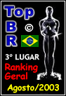 Top Br - Edição de Agosto 2003 - >>>> #LineGames <<<< www.canallinegames.rg3.net - 3º Lugar Ranking Geral - Saiba Mais => Clik Aqui !