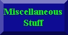 Miscellaneous Stuff