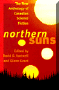 Northern Suns edited by Glenn Grant and David G. Hartwell.