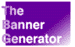 [The Banner Generator]