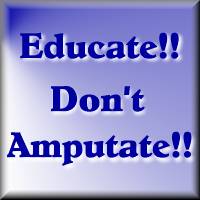 Educate don't Amputate