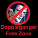This is a Doppleganger Free Zone