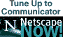 Tune up to Netscape Communicator NOW!