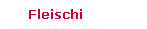 Fleischi