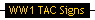 WW1 TAC Signs