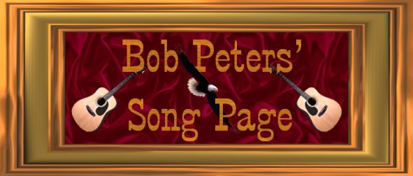 Bob Peters Songs Page