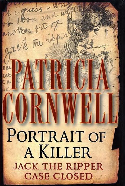 Portrait of a Killer: Jack the Ripper - Case Closed Patricia Cornwell
