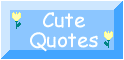 A Page full of Cute Quotes!