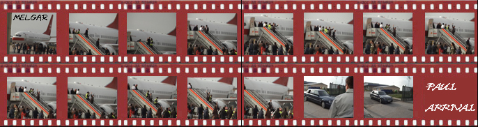 PHOTOS BY JORDI AND AMPARO.PAUL ARRIVAL TO AIRPORT