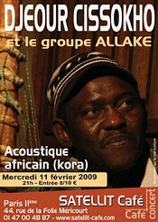 Djour Cissokho & Allalake en concert à Paris | France | 11|02|2009. Satellit Caf, 44 rue de la Folie Mricourt, 75011 Paris, France