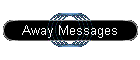 Away Messages