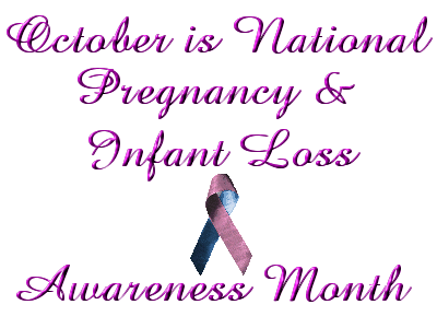 Ocotber National Pregnacy and Infant Loss Awareness Month