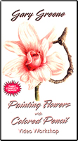 Painting Flowers with Colored Pencil Video Workshop