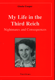 My Life in the Third Reich ... by Gisela Cooper