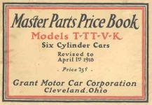 1918 GRANT SIX master parts price book cover
from Cleveland,Ohio
Models T-TT-V-K
Six-Cylinder Cars