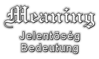 Meaning, Jelentsg, Bedeutung