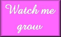 watch me grow