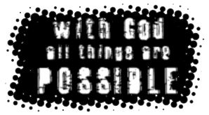 [Things Possible With God]