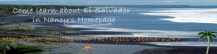 Come and check out El Salvador,  Central America.