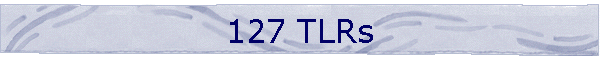127 TLRs