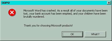 [ OOPS! Microsoft Word has crashed! ]