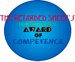The Retarded Sheep's [sarcastic] Award of Competence